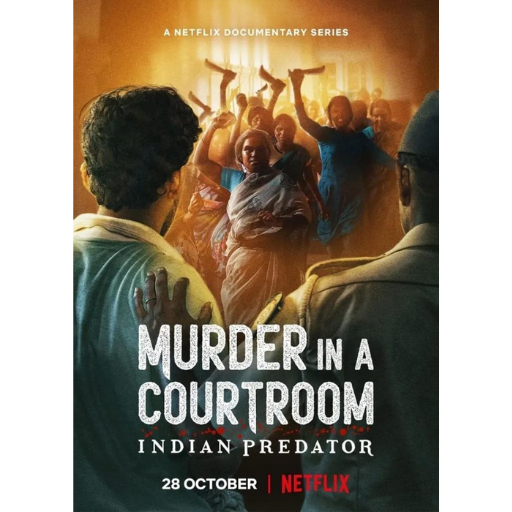 Indian Predator: Murder in a Courtroom Movie OTT Release Date – OTT Platform Name