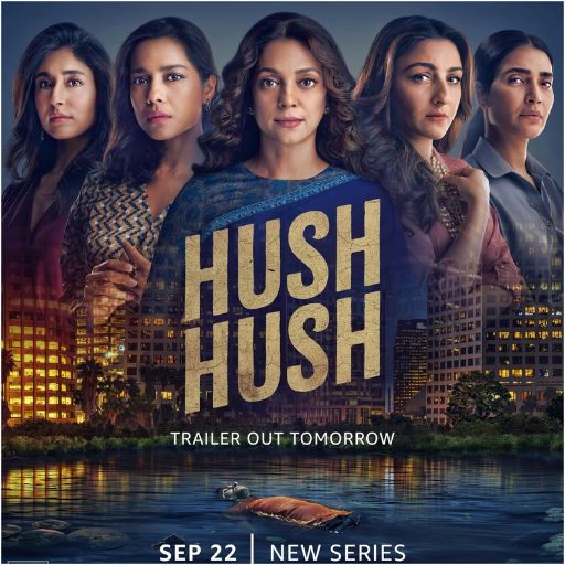 Hush Hush Movie OTT Release Date – OTT Platform Name