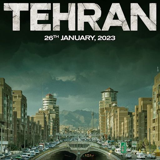 Tehran Movie OTT Release Date – OTT Platform Name