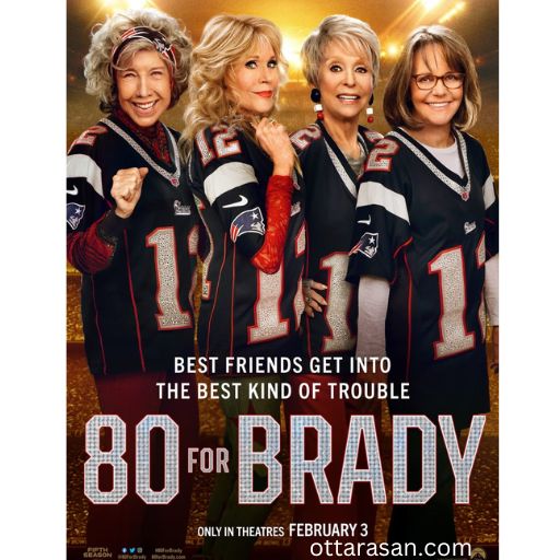 80 for Brady Movie OTT Release Date – OTT Platform Name