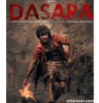 Dasara Movie OTT Release Date – OTT Platform Name