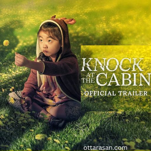 Knock at the Cabin Movie OTT Release Date – OTT Platform Name