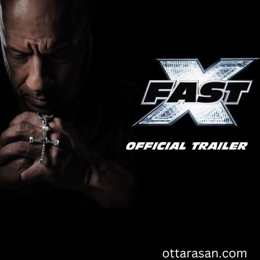 Fast X Movie OTT Release Date 2023 – Fast X OTT Platform Name