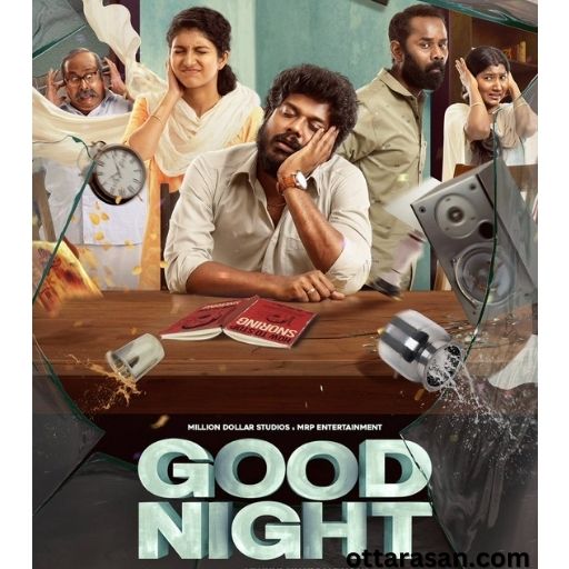 Good Night Movie OTT Release Date 2023 – Good Night OTT Platform Name