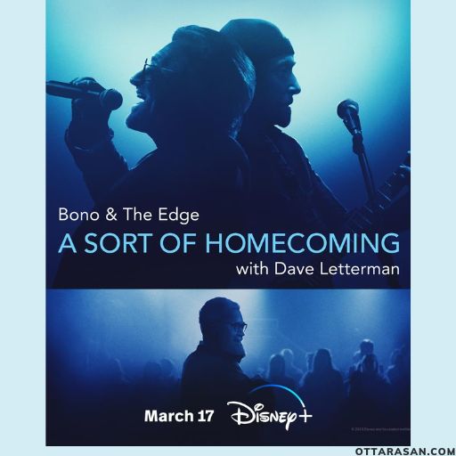 Bono & The Edge: A Sort of Homecoming with Dave Letterman Movie OTT Release Date 2023 – Bono & The Edge: A Sort of Homecoming with Dave Letterman OTT Platform Name