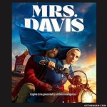 Mrs. Davis Series OTT Release Date 2023 – Mrs. Davis OTT Platform Name