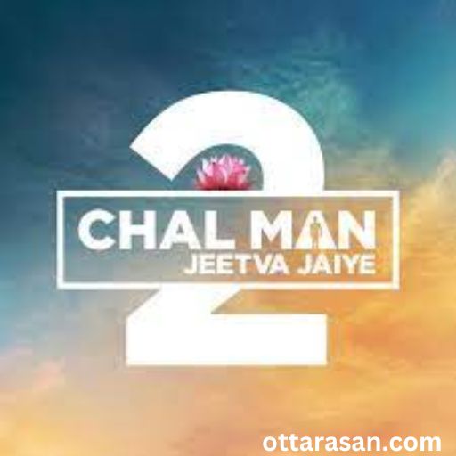 Chal Mann Jeetva Jaiye 2 Movie OTT Release Date 2023 – Chal Mann Jeetva Jaiye 2 OTT Platform Name