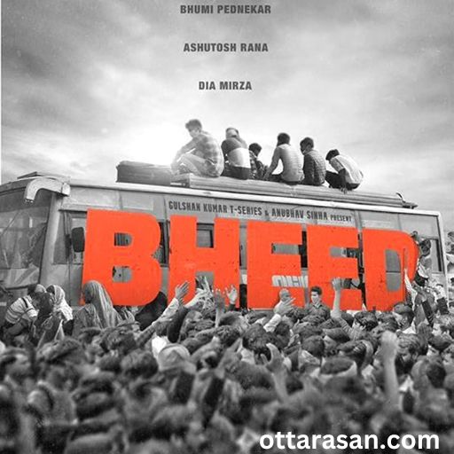 Bheed Movie OTT Release Date 2023 – Bheed OTT Platform Name