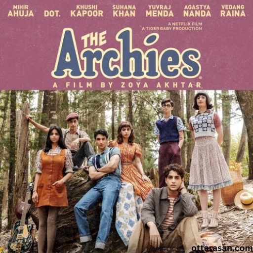 The Archies Movie OTT Release Date 2023 – The Archies OTT Platform Name