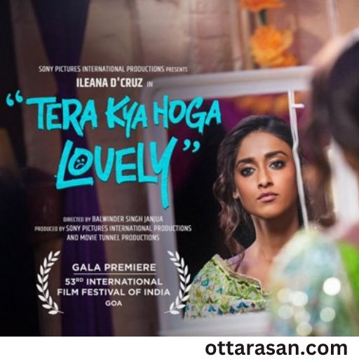 Tera Kya Hoga Lovely Movie OTT Release Date 2024 – Tera Kya Hoga Lovely OTT Platform Name