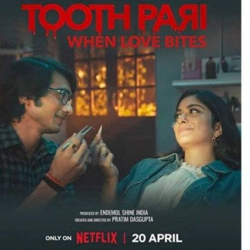 Tooth Pari: When Love Bites Movie OTT Release Date 2023 – Tooth Pari: When Love Bites OTT Platform Name