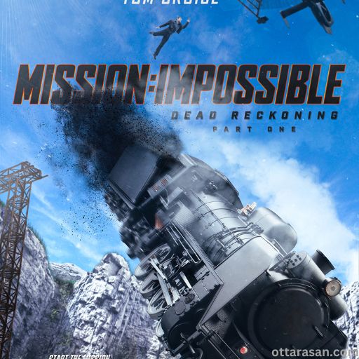 Mission: Impossible – Dead Reckoning Movie OTT Release Date 2023 – Mission: Impossible – Dead Reckoning OTT Platform Name