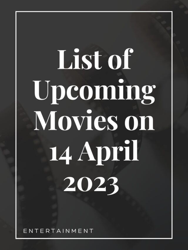 Top 10 Movies Releasing On 14 April 2023 List Of Movies On