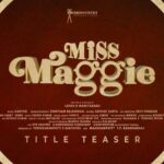 Miss Maggie Movie OTT Release Date – Miss Maggie  OTT Platform Name