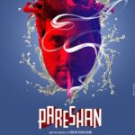 Pareshan Movie OTT Release Date – Pareshan OTT Platform Name