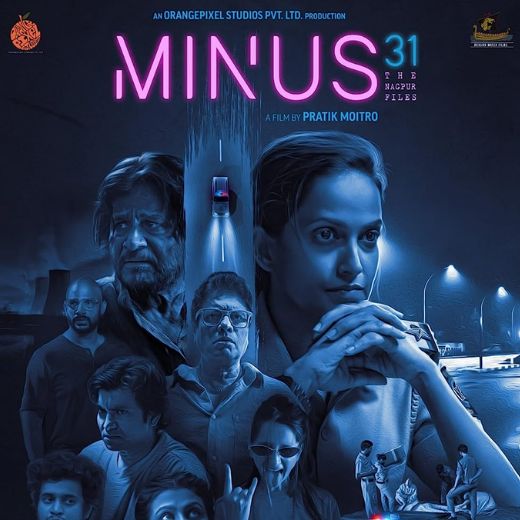 Minus 31 The Nagpur files Movie OTT Release Date – Minus 31 The Nagpur files OTT Platform Name