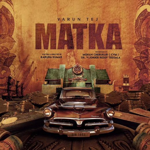 Matka Movie OTT Release Date – Matka OTT Platform Name