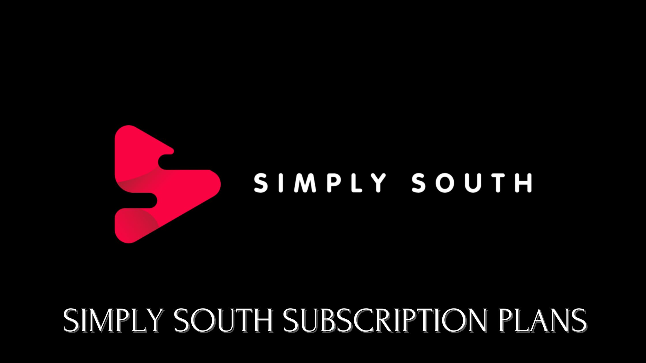 Simply South Subscription Plans 2023