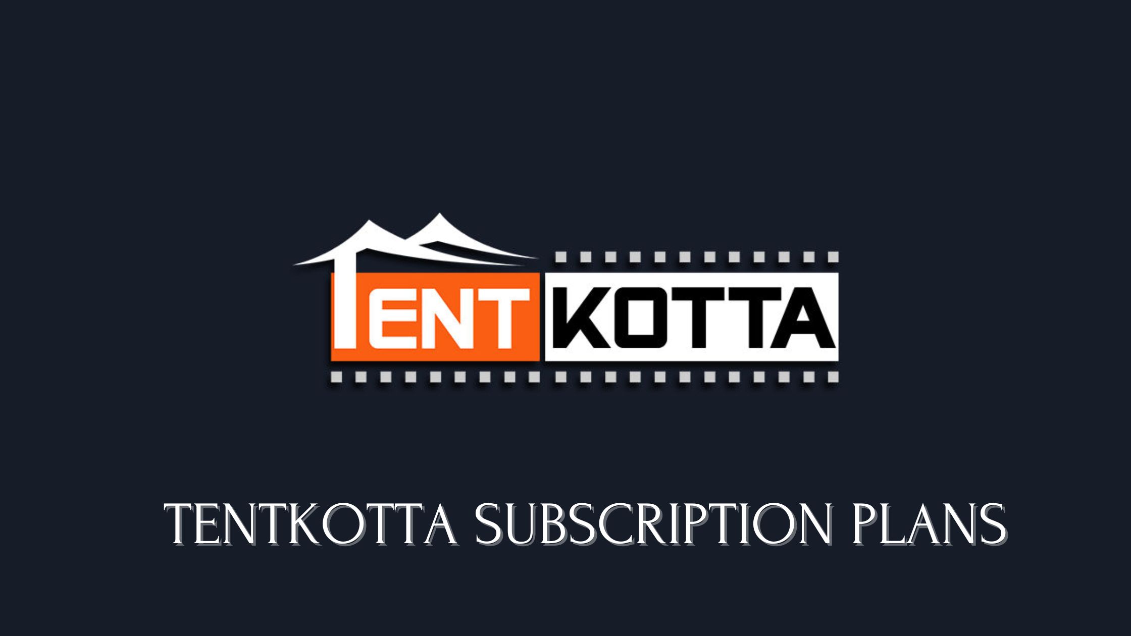 Tentkotta Subscription Plans 2024