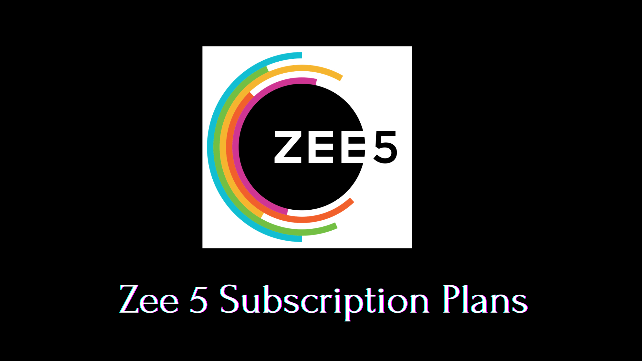 Zee 5 Subscription Plans 2024