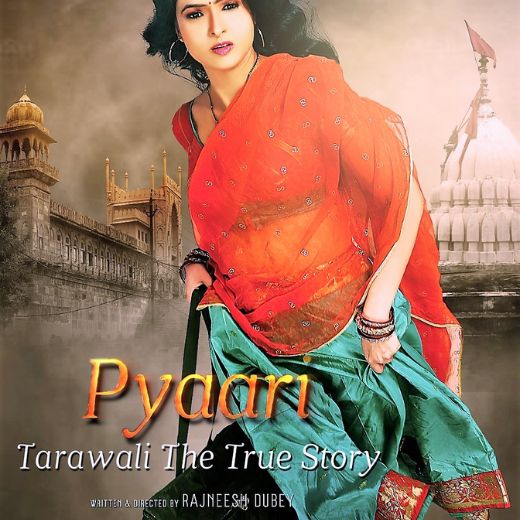 Pyaari – Tarawali the True Story Movie OTT Release Date, Find Pyaari – Tarawali the True Story Streaming rights, Digital release date, Cast