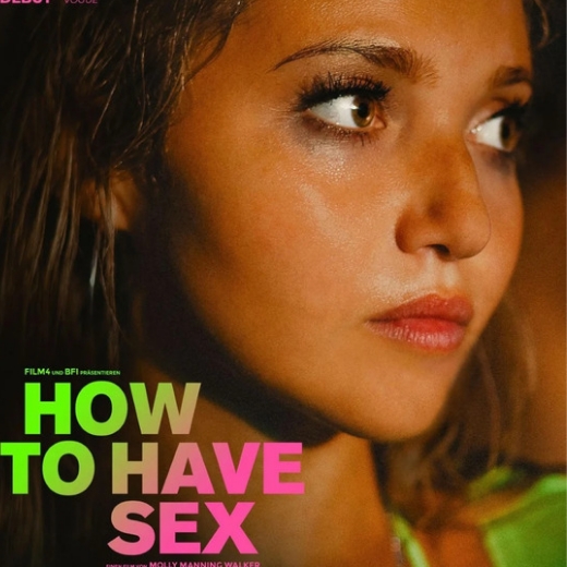 How to Have Sex Movie OTT Release Date, Find How to Have Sex Streaming rights, Digital release date, Cast