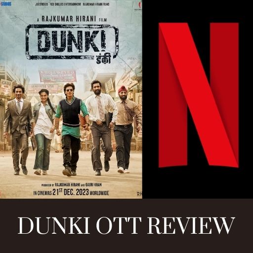 Dunki Review On OTT | Dunki Performance on Netflix