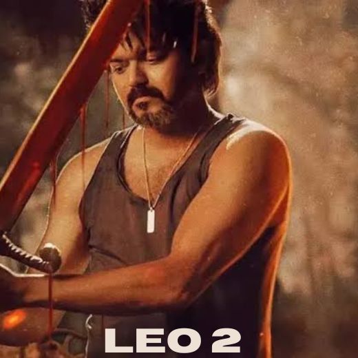 Leo 2 Movie 2024 Release Date, Cast, Review, OTT Release Date